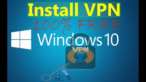 I Want A Completly Free Vpn For Windows Xp